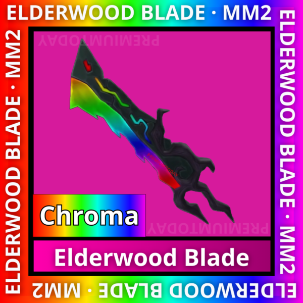 chroma elderwood blade